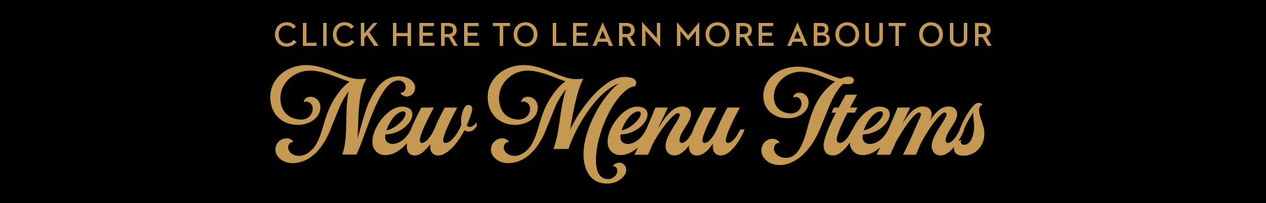 See our new Tex-Mex Menu Items - Fresh, Light, and Tasty